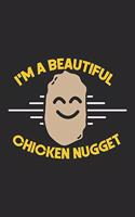 I'm A Beautiful Chicken Nugget Notebook: Notizbuch für Cheerleader 6x9 Zoll A5 Tagebuch