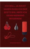 Ich Will Ja Nicht Sagen Dass Ich Der Beste Bin, Aber Ich Kenn Niemand Besseren!: A5 Notizbuch LINIERT Sport - Motivation - Buch - Laufen - Mentaltraining -Glücklich - Geschenkidee - Leistungssport - Disziplin - Meditation - Freun