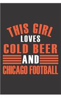 This Girl Loves Cold Beer and Chicago Football