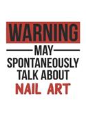 Warning May Spontaneously Talk About NAIL ART Notebook NAIL ART Lovers OBSESSION Notebook A beautiful