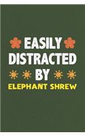 Easily Distracted By Elephant Shrew: Elephant Shrew Lovers Funny Gifts Dot Grid Journal Notebook 6x9 120 Pages