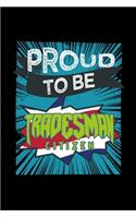 Proud to be tradesman citizen: Notebook - Journal - Diary - 110 Lined pages - 6 x 9 in - 15.24 x 22.86 cm - Doodle Book - Funny Great Gift