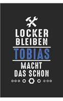 Locker bleiben Tobias macht das schon