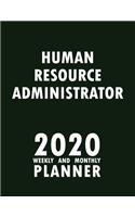 Human Resource Administrator 2020 Weekly and Monthly Planner: 2020 Planner Monthly Weekly inspirational quotes To do list to Jot Down Work Personal Office Stuffs Keep Tracking Things Motivations Notebook