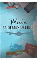 Mein Auslandstagebuch: A5 liniert Softcover Notizbuch / Reisetagebuch / Auslandstagebuch Abschiedsgeschenk für Auslandsjahr