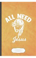 All Need Jesus