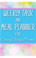Weekly Task and Meal Planner for Crazy Busy Moms