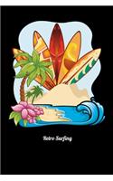Retro Surfing: Workout Log Book And Bodybuilding Fitness Journal To Track Weighlifting Sessions For Surfboard Lovers, Surfers And Beach Fans (6 x 9; 120 Pages)