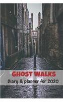 Ghost Walks Diary & Planner For 2020