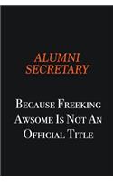 Alumni Secretary Because Freeking awsome is not an official title: Writing careers journals and notebook. A way towards enhancement