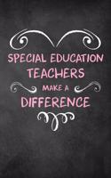 Special Education Teachers Make A Difference
