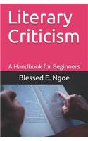 Literary Criticism: A Handbook for Beginners