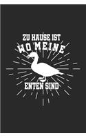 zu Hause ist wo meine Enten sind