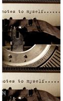 notes to my self typewriter style creative blank mega journal: notes to my self Typewriter style creative blank mega journal