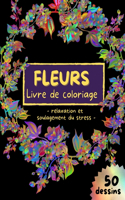 FLEURS Livre de coloriage - relaxation et soulagement du stress