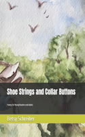 Shoe Strings and Collar Buttons: Poetry for Young Readers and Adults