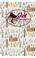 Pet Vaccination Record Book: Health Log Book, Vaccination Record Chart, Record Of Vaccinations, Vaccine Data Logger, Cute World Landmarks Cover