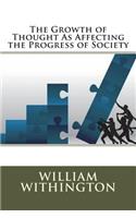 The Growth of Thought As Affecting the Progress of Society
