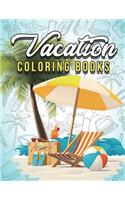 Vacation Coloring Book: Very Beautiful Island and Beach: Easy Large Print & Super Relaxation Coloring Book For Seniors, Adults and Kids: Gorgeous Scenes, Ocean Life, Island