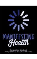 Manifesting Health Composition Notebook