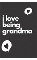 I Love Being Grandma