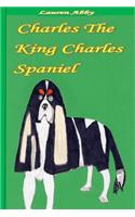 Charles The King Charles Spaniel