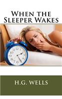 When the Sleeper Wakes