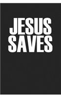 Jesus Saves: A 6x9 Inch Matte Softcover Journal Notebook with 120 Blank Lined Pages and a Christian Faith Cover Slogan