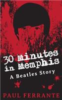 30 Minutes in Memphis