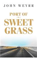 Port of Sweetgrass
