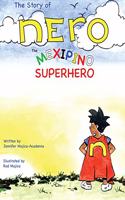 Story of Nero, The Mexipino Superhero