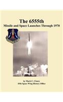 655th Missile and Space Launches Through 1970