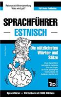 Sprachführer Deutsch-Estnisch und thematischer Wortschatz mit 3000 Wörtern: (90 German Collection)