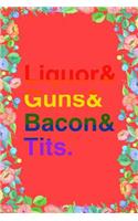 Lgbt Liquor Bacon Guns Tits Journal Notebook