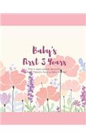 Baby's First 3 Years: First 3 Years Special Memories. My baby book & Baby Journal