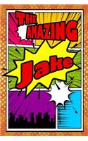 The Amazing Jake: Weekly Planner Notebook 120 Pages 6x9