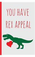 You Have Rex Appeal