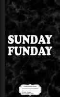 #sundayfunday Sunday Funday Composition Notebook: College Ruled 93/4 X 71/2 100 Sheets 200 Pages for Writing