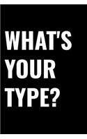 What's Your Type?: A 6 X 9 Inch Matte Softcover Paperback Notebook Journal with 120 Blank Lined Pages