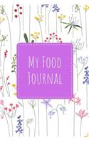 My Food Journal: Meal Planner - Control What You Eat - Achieve Your Goals and Lose Weight
