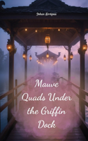 Mauve Quads Under the Griffin Dock