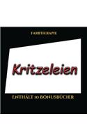 Farbtherapie (Kritzeleien): Dieses Buch besteht aus 50 Malblätter, die zum Ausmalen, Einrahmen und/oder Meditieren verwendet werden können: Dieses Buch kann fotokopiert, gedruc