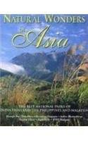 Natural Wonders Of Asia: The Finest National Parks of India, Thailand, The Philippines &amp;amp; Malaysia