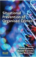 Situational Prevention of Organised Crimes