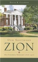 Our Southern Zion