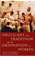 Anglicans and Tradition and the Ordination of Women