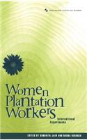 Women Plantation Workers: International Experiences