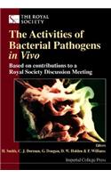 Activities of Bacterial Pathogens in Vivo, The: Based on Contributions to a Royal Society Discussion Meeting