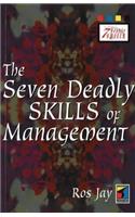 Seven Deadly Skills of Management