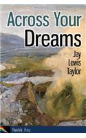 Across Your Dreams